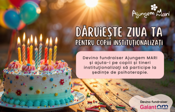 Psihoterapie pentru copiii și tinerii instituționalizați @ Dăruiește ziua ta ~ 2026