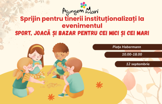 Sprijin pentru tinerii instituționalizați @ Sport, joacă și bazar pentru cei mici și cei mari ~ 2026