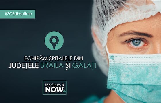 Hai sa echipam spitalele din Braila si Galati! Viitorul este acum.