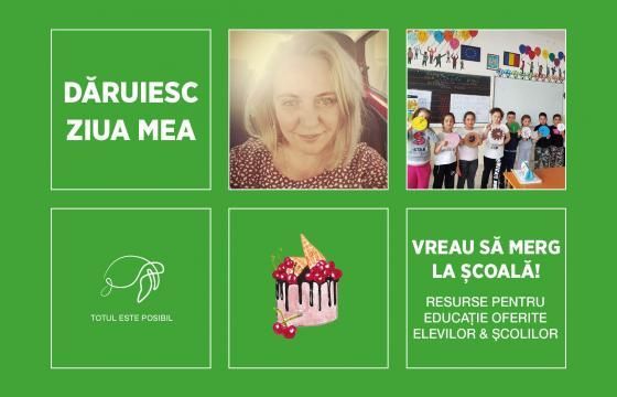 Dăruiesc ziua mea pentru educație