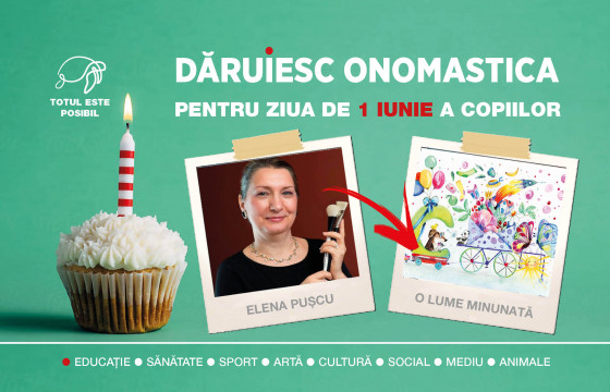 Dăruiesc onomastica pentru campania de 1 Iunie a copiilor!