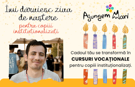 De ziua mea ajutăm un t&acirc;năr pentru viața reală